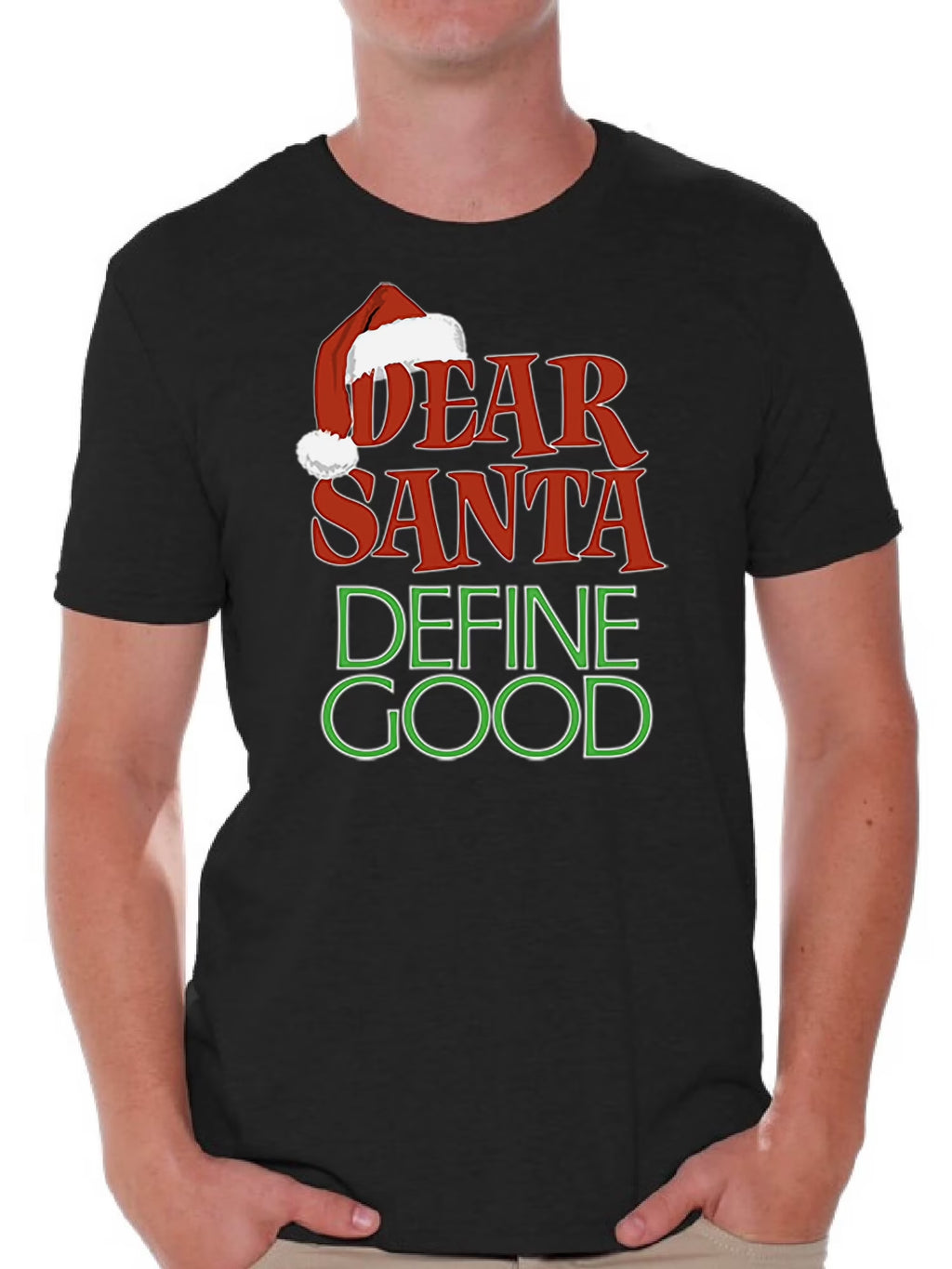 Dear Santa Define Good Shirt Christmas Tshirts for Men Santa Ugly Christmas Shirt Dear Santa Christmas Holiday Top Funny Tacky Party Holiday Men'S Tee Xmas Shirt